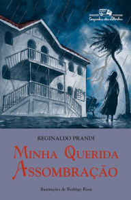 Title: Minha querida assombração, Author: Reginaldo Prandi