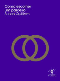 Title: Como escolher um parceiro, Author: Susan Quilliam