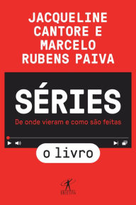 Title: Séries - O livro: De onde vieram e como são feitas, Author: Jacqueline Cantore