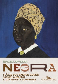 Title: Enciclopédia negra: Biografias afro-brasileiras, Author: Flávio dos Santos Gomes