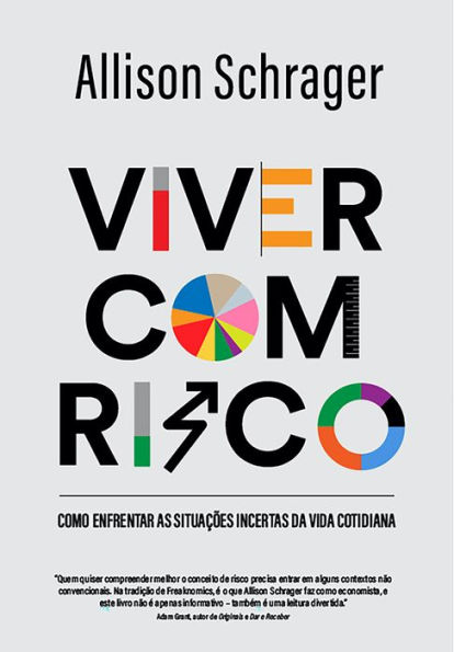 Viver com risco: Como enfrentar as situações incertas da vida cotidiana