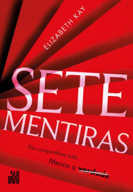 Title: Sete mentiras, Author: Elizabeth Kay