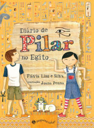 Title: Diário de Pilar no Egito, Author: Flávia Lins e Silva
