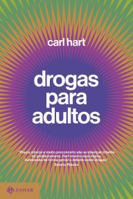 Title: Drogas para adultos, Author: Carl Hart