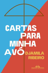 Title: Cartas para minha avó, Author: Djamila Ribeiro