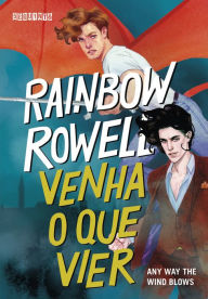 Title: Venha o que vier: Any Way the Wind Blows, Author: Rainbow Rowell