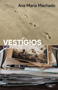 Title: Vestígios: Contos, Author: Ana Maria Machado