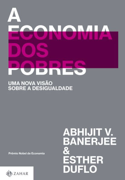 A economia dos pobres: Uma nova visão sobre a desigualdade