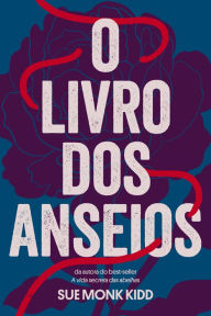 Title: O livro dos anseios, Author: Sue Monk Kidd