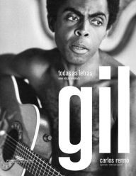 Title: Todas as letras (Nova edição ampliada), Author: Gilberto Gil