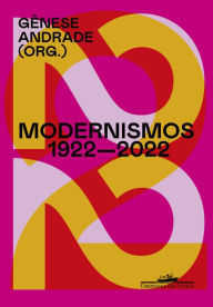 Title: Modernismos 1922-2022, Author: Gênese Andrade