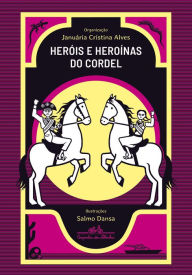 Heróis e heroínas do cordel