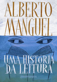 Title: Uma história da leitura, Author: Alberto Manguel
