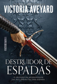 Title: Destruidor de espadas, Author: Victoria Aveyard