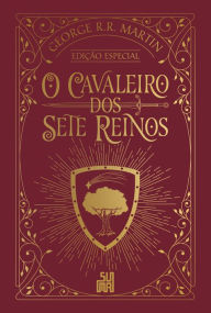 Title: O cavaleiro dos Sete Reinos (Edição especial), Author: George R. R. Martin