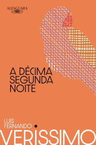 Title: A décima segunda noite (Nova edição), Author: Luis Fernando Verissimo