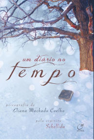 Title: Um Diário no Tempo, Author: Elaina Machado Coelho