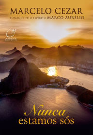 Title: Nunca Estamos Sós, Author: Marcelo Cezar