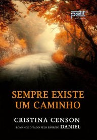 Title: Sempre Existe Um Caminho, Author: Cristina Censon