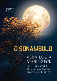 Title: Sonâmbulo, Author: Vera Lúcia Marinzeck de Carvalho