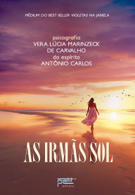 Title: As Irmãs Sol, Author: Vera Lúcia Marinzeck de Carvalho