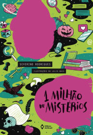 Title: 1 milhão de mistérios, Author: Severino Rodrigues