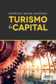 Title: Turismo & Capital, Author: Rodrigo Meira Martoni