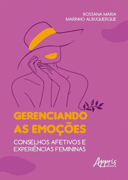 Gerenciando as Emoções: Conselhos Afetivos e Experiências Femininas