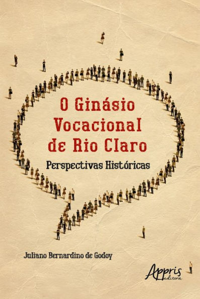 O Ginásio Vocacional de Rio Claro - Perspectivas Históricas