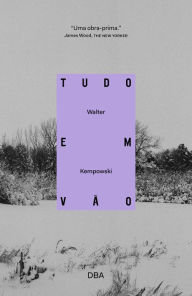 Title: Tudo em vão, Author: Walter Kempowski