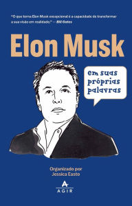 Title: Elon Musk em suas próprias palavras, Author: Jessica Easto