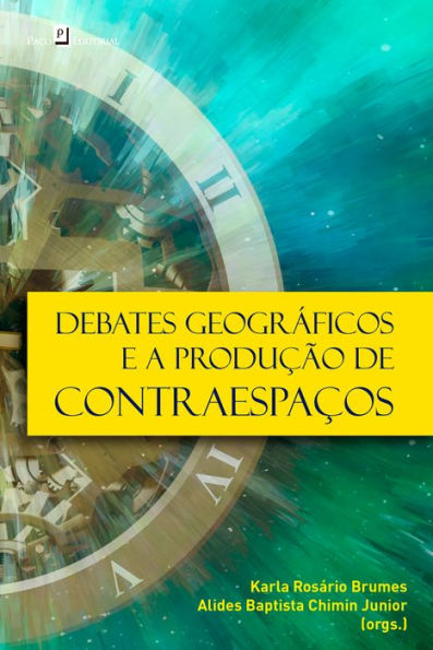 Debates geográficos e a produção de contraespaços