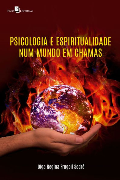 Psicologia e espiritualidade num mundo em chamas