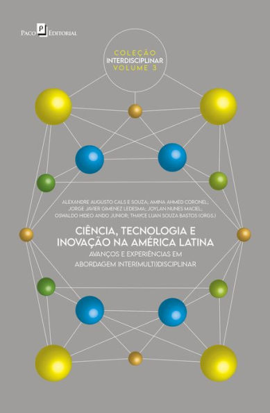 Ciência, tecnologia e inovação na América Latina: Avanços e experiências em abordagem inter(multi)disciplinar