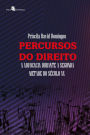 Percursos do Direito: A Advocacia durante a segunda metade do Século XX