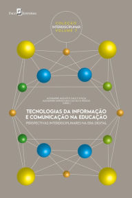Title: Tecnologias da informação e comunicação na educação: Perspectivas Interdisciplinares na Era Digital, Author: Alexandre Augusto Cals e Souza