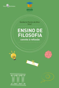 Title: Ensino de Filosofia: Convite à reflexão, Author: Humberto Pereira da Silva