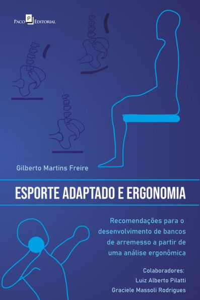 Esporte adaptado e ergonomia: Recomendações para o desenvolvimento de bancos de arremesso a partir de uma análise ergonômica