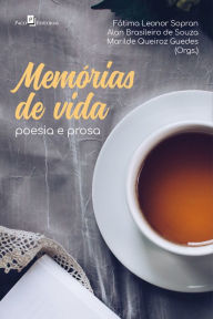 Title: Memórias de vida: Poesia e prosa, Author: Fátima Leonor Sopran