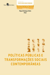 Title: Políticas públicas e transformações sociais contemporâneas, Author: Miguel Rodrigues Netto