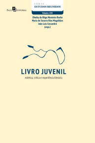 Title: Livro Juvenil: Estética, crítica e experiência literária, Author: Dheiky do Rêgo Monteiro