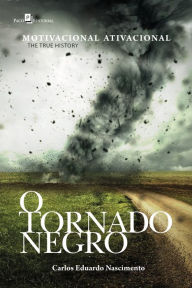 Title: O tornado negro, Author: Carlos Eduardo Nascimento