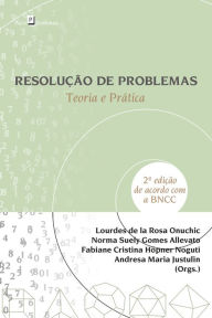 Title: Resolução de Problemas (ed. 2): Teoria e Prática, Author: Lourdes de la Rosa Onuchic