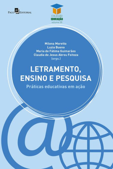 Letramento,ensino e pesquisa: Práticas educativas em ação