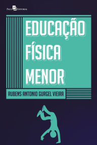 Title: Educação Física Menor, Author: Rubens Antonio Gurgel Vieira