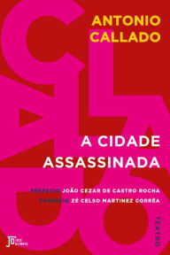 Title: A cidade assassinada, Author: Antonio Callado