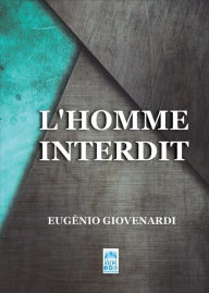 Title: L'HOMME INTERDIT, Author: EUGÊNIO GIOVENARDI