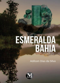 Title: Esmeralda bahia, Author: Adilson Dias