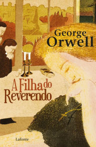 Title: A Filha do Reverendo, Author: George Orwell