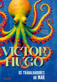 Title: Os Trabalhadores do Mar, Author: Victor Hugo